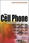 The Cell Phone An Anthropology of Communication