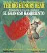 The Little Mouse the Red Ripe Strawberry and the Big Hungry Bear/El Ratoncito La Fresa Roja y Madura y El Gran Oso Hambriento