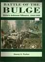 Battle of the Bulge Hitler's Ardenne Offensive 194445