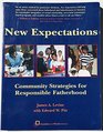 New Expectations Community Strategies for Responsible Fatherhood