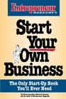 Start Your Own Business: The Only Start-Up Book You'll Ever Need (Entrepreneur Magazine Small Business Series)