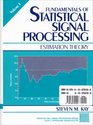 Fundamentals Of Statistical Signal Processing