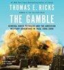 The Gamble General David Petraeus and the American Military Adventure in Iraq 2006  2008