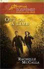 Out on a Limb (Holyoake Heroes, Bk 1) (Love Inspired Suspense, No 213)