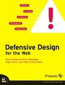 Defensive Design for the Web : How to improve error messages, help, forms, and other crisis points (Voices That Matter)