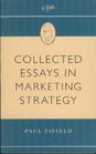 Collected Essays in Marketing Strategy