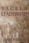 Sacred Leadership Leading for the Greatest Good