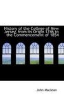 History of the College of New Jersey from its Origin 1746 to the Commencement of 1854