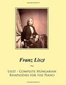 Liszt  Complete Hungarian Rhapsodies for the Piano