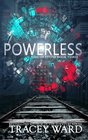 Powerless (Bird of Stone) (Volume 3)