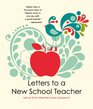 Letters to a New School Teacher: Advice From America's Best Educators