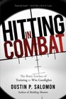 Hitting in Combat: The Brain Science of Training to Win Gunfights