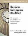 Business Intelligence Roadmap The Complete Project Lifecycle for DecisionSupport Applications