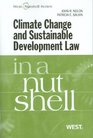Climate Change and Sustainable Development Law in a Nutshell