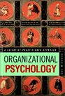 Organizational Psychology A Scientist Practitioner Approach