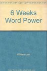 6 Weeks Word Power