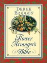 The Flower Arranger's Bible