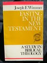 Fasting in the New Testament A Study in Biblical Theology