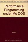 Performance Programming Under MSDOS