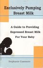 Exclusively Pumping Breast Milk