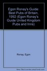Egon Ronay's Guide: Best Pubs of Britain, 1992 (Egon Ronay's Guide United Kingdom Pubs and Inns)