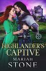 Highlander's Captive A Scottish Historical Time Travel Romance