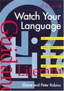 Watch Your Language A Student's Guide to English