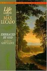 Life Lessons With Max Lucado Embraced By God