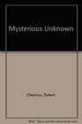 The mysterious unknown