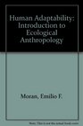 Human Adaptability An Introduction To Ecological Anthropology