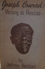 Joseph Conrad Writing as rescue