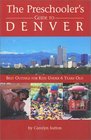 The Preschooler's Guide to Denver