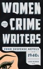 Women Crime Writers Four Suspense Novels of the 1940s Laura / The Horizontal Man / In a Lonely Place / The Blank Wall