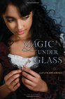 Magic Under Glass (Magic Under,  Bk 1)
