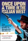 Once Upon a Time in the Italian West  A Filmgoer's Guide to Spaghetti Westerns