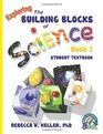 Exploring the Building Blocks of Science Book 1 Student Textbook