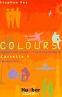 Colours 2 Cassetten zum Lehrbuch und Arbeitsbuch