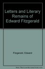 Letters and Literary Remains of Edward Fitzgerald