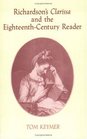 Richardson's 'Clarissa' and the EighteenthCentury Reader