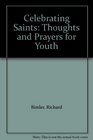 Celebrating Saints Thoughts and Prayers for Youth