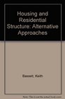 Housing and Residential Structure Alternative Approaches