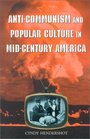 AntiCommunism and Popular Culture in MidCentury America