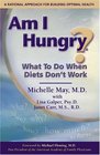 Am I Hungry What to Do When Diets Don't Work