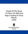 Annals Of The Road Or Notes On Mail And Stage Coaching In Great Britain