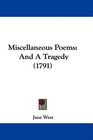 Miscellaneous Poems And A Tragedy