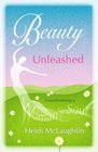 Beauty Unleashed Transforming a Woman's Soul