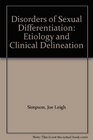 Disorders of Sexual Differentiation Etiology and Clinical Delineation