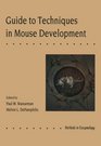 Guide to Techniques in Mouse Development  Volume 225 Guide to Techniques in Mouse Development