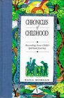 Chronicles of Childhood Recording Your Child's Spiritual Journey