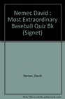 The Most Extraordinary Baseball Quiz Book Ever